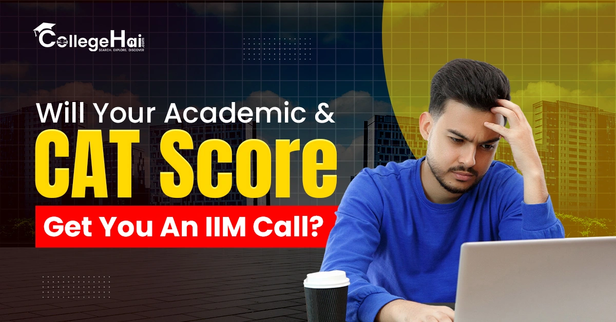 Will Your Academic & CAT Scores Get You an IIM Call.webp